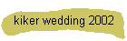 kiker wedding 2002