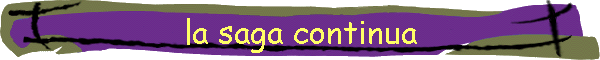 la saga continua